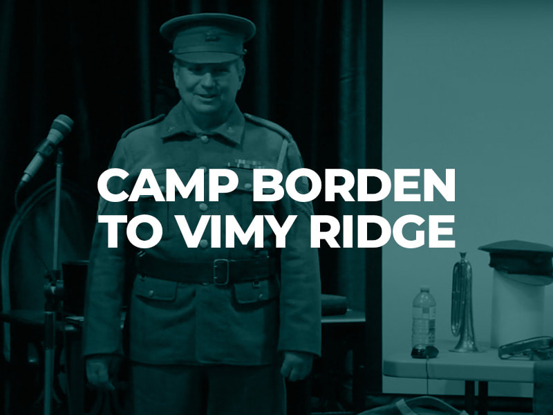 Camp Borden to Vimy Ridge